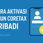 Cara Aktivasi Akun Coretax Pribadi 2026