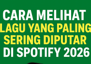 Cara Melihat Lagu yang Paling Sering Diputar di Spotify