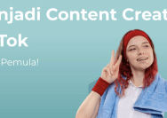 Cara Menjadi Content Creator TikTok Pemula 2026