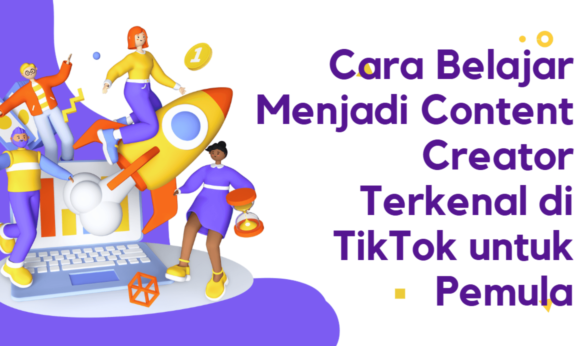 Cara Menjadi Content Creator TikTok Pemula 2026 Panduan Lengkap dari Nol Hingga Sukses Cara Menjadi Content Creator TikTok Pemula 2026